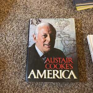 Alistair Cooke's America by Alistair Cooke/1st Ed/HCDJ/History/U.S.